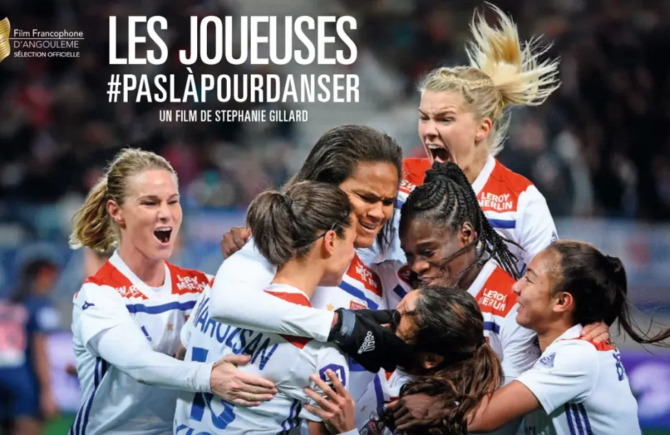 « Les Joueuses » : découvrez le film documentaire sur l’équipe féminine de l’OL